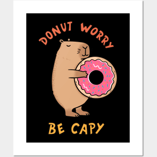 Capybara be happy Posters and Art